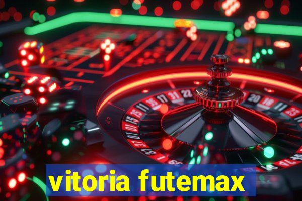 vitoria futemax